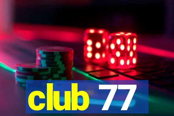 club 77